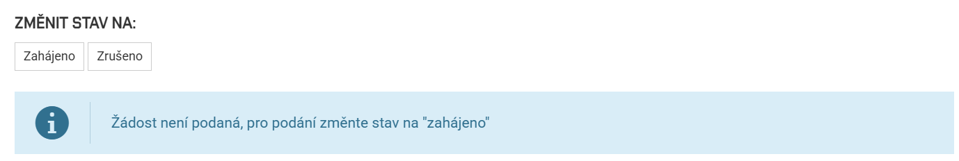 Obr. č. 4: Zpracování žádosti je nutné zahájit tlačítkem Zahájeno